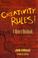 Cover of: Creativity rules!