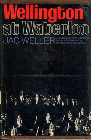Wellington at Waterloo by Jac Weller