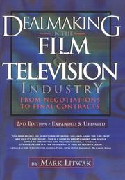Cover of: Dealmaking in the Film and Television Industry From Negotiations Through Final Contracts: 2nd Edition Expanded and Updated
