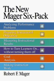The New Mager Six-Pack by Robert F. Mager