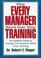Cover of: What every manager should know about training