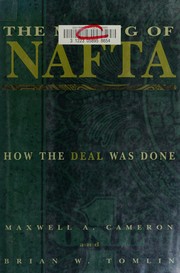 Cover of: The Making of NAFTA: How the Deal Was Done.