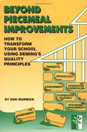 Cover of: Beyond piecemeal improvements: how to transform your school using Deming's quality principles