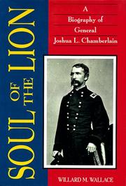 Cover of: Soul of the Lion: A Biography of General Joshua L. Chamberlain