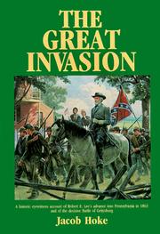 Cover of: The Great Invasion of 1863 or General Lee in Pennsylvania: The Battle of Gettysburg, General Lee in Pennsylvania