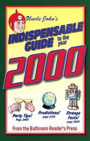 Cover of: Uncle John's Indispensible Guide to the Year 2000 by Bathroom Readers' Hysterical Institute