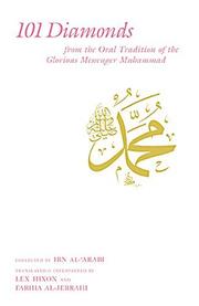 Cover of: 101 Diamonds from the Oral Tradition of the Glorious Messenger Muhammad by Ibn al-Arabi