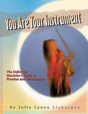 Cover of: You Are Your Instrument by Julie Lyonn Lieberman