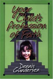 Your Child's Profession of Faith by Dennis Gundersen