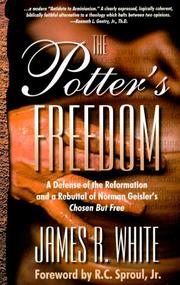 Cover of: The Potter's Freedom by James R. White