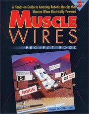 Cover of: Muscle Wires Project Book (3-133) by Roger G. Gilbertson