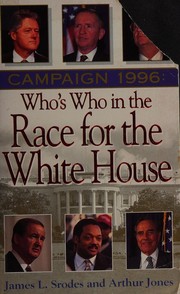 Cover of: Campaign 1996: who's who in the race for the White House