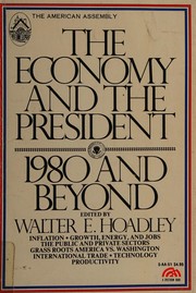 Cover of: The Economy and the President: 1980 and beyond.