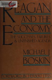 Cover of: Reagan and the economy: the successes, failures, and unfinished agenda