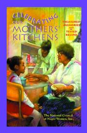 Cover of: Celebrating our mothers' kitchens: treasured memories and tested recipes.