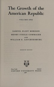 Cover of: The Growth of the American Republic, Vol. 1