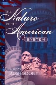 The nature of the American system. -- by Rousas John Rushdoony