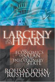Cover of: Larceny in the Heart by Rousas John Rushdoony