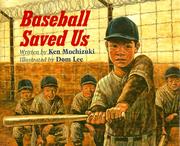 Cover of: Baseball saved us by Ken Mochizuki