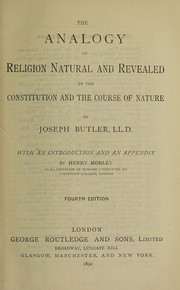 Cover of: The analogy of religion natural and revealed to the constitution and the course of nature