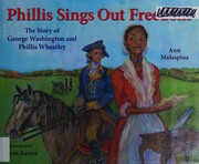 Cover of: Phillis sings out freedom: the story of George Washington and Phillis Wheatley