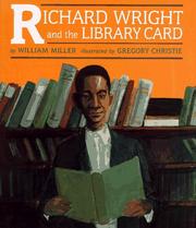 Cover of: Richard Wright and the library card by Miller, William