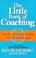 Cover of: The Little Book of Coaching (One Minute Manager)