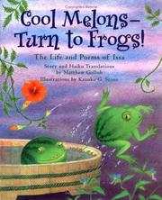 Cover of: Cool melons--turn to frogs!: the life and poems of Issa