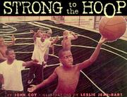Cover of: Strong to the hoop by John Coy