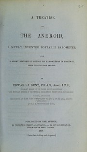 Cover of: A treatise on the aneroid: a newly invented portable barometer : with a short historical notice on barometers in general, their construction and use