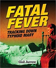 Cover of: Fatal fever: tracking down Typhoid Mary