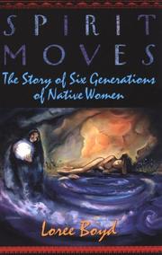 Cover of: Spirit Moves: The Story of Six Generations of Native women