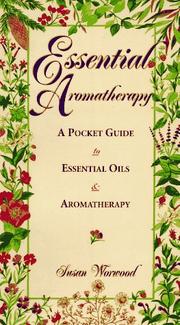 Cover of: Essential aromatherapy: a pocket guide to essential oils & aromatherapy