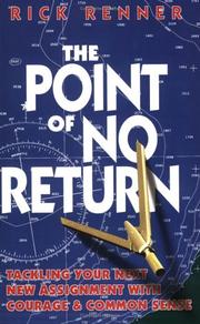 Cover of: The point of no return: tackling your next new assignment with courage & common sense