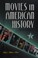 Cover of: Movies in American history