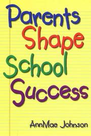 Cover of: Parents shape school success: a guide for parents of elementary students