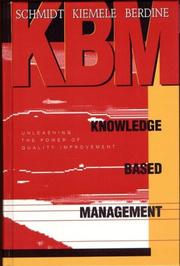 Cover of: Knowledge based management: unleashing the power of quality improvement