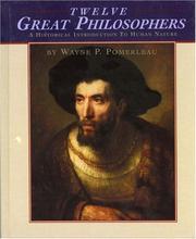 Cover of: Twelve great philosophers: a historical introduction to human nature