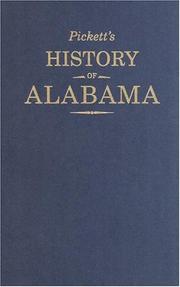 Cover of: Pickett's History of Alabama: And Incidentally of Georgia and Mississippi from the Earliest Period