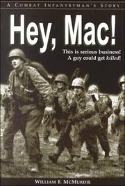 Cover of: Hey, Mac: A Combat Infantryman's Story