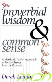 Cover of: Proverbial wisdom & common sense: a Messianic Jewish approach to today's issues from the Proverbs