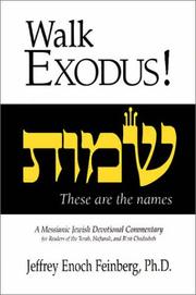 Cover of: Walk Exodus! A Messianic Jewish Devotional Commentary by Jeffrey Enoch Feinberg