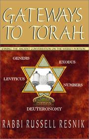 Cover of: Gateways to Torah: Joining the Ancient Conversation on the Weekly Portion