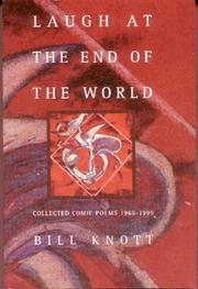 Cover of: Laugh at the end of the world by Knott, Bill