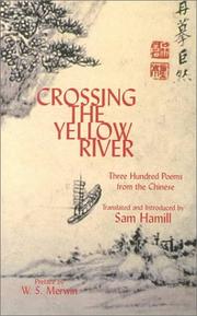 Cover of: Crossing the Yellow River : Three Hundred Poems from the Chinese