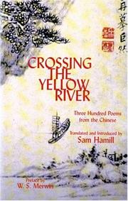 Cover of: Crossing the Yellow River : Three Hundred Poems from the Chinese (New American Translations: 13)