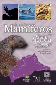 Cover of: Guía de los mamíferos de la Gran Senda de Málaga y provincia