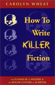 Book cover: How to write killer fiction | Carolyn Wheat