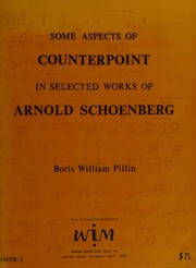 Some aspects of counterpoint in selected works of Arnold Schoenberg by Boris Pillin
