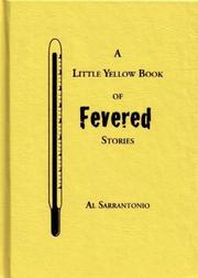 Cover of: The Little Yellow Book Of Fevered Stories by Al Sarrantonio